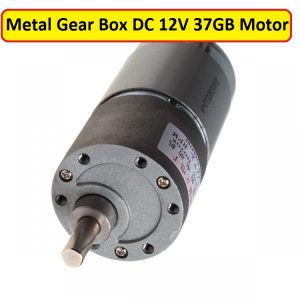 37GB Gear Motor DC 12V 300RPM/500RPM/600RPM/800RPM